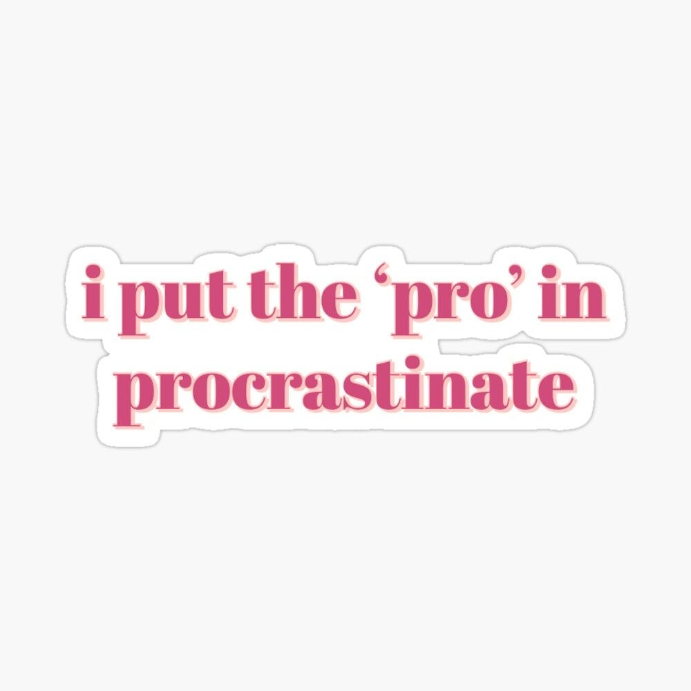 Procrastinate Sticker
