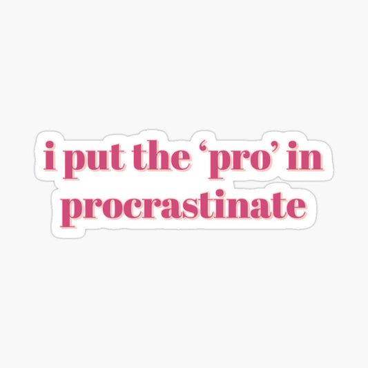 Procrastinate Sticker