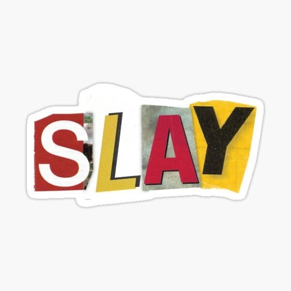 Slay Sticker