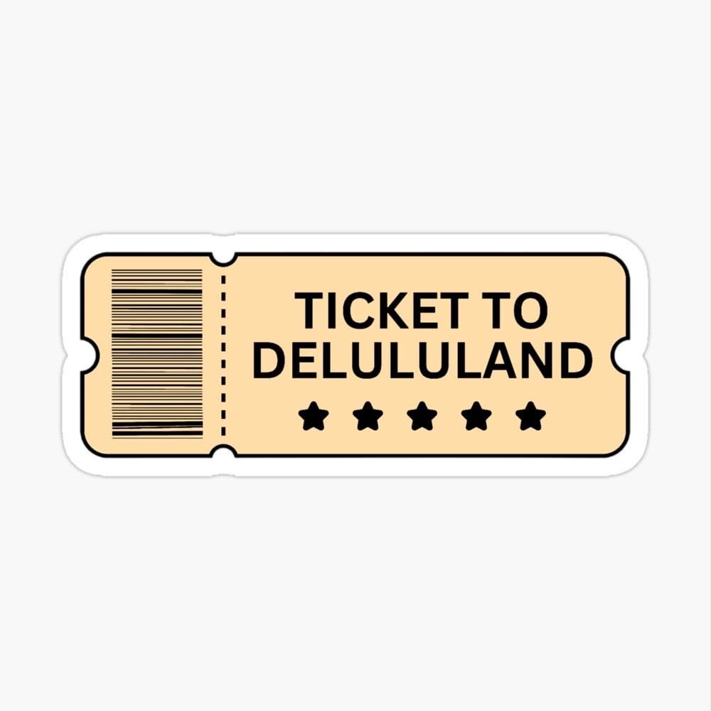 Ticket To Delululand Sticker
